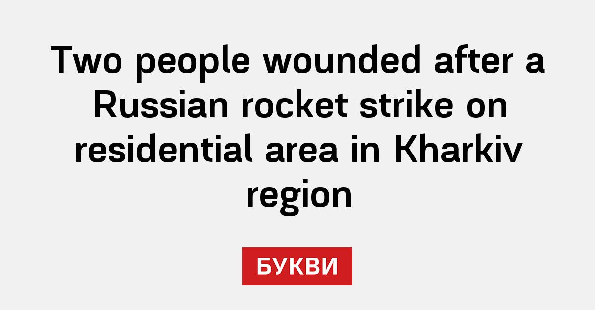 Two people wounded after a Russian rocket strike on residential area in ...